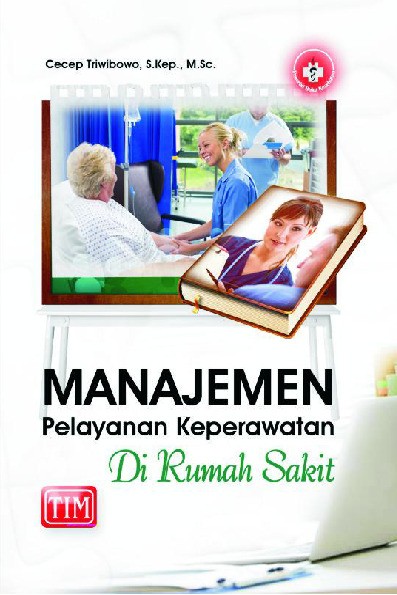 Manajemen Pelayanan Keperawatan Di Rumah Sakit